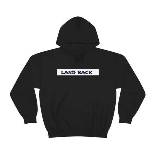 Limited Edition Land Back ™ Hooded Sweatshirt